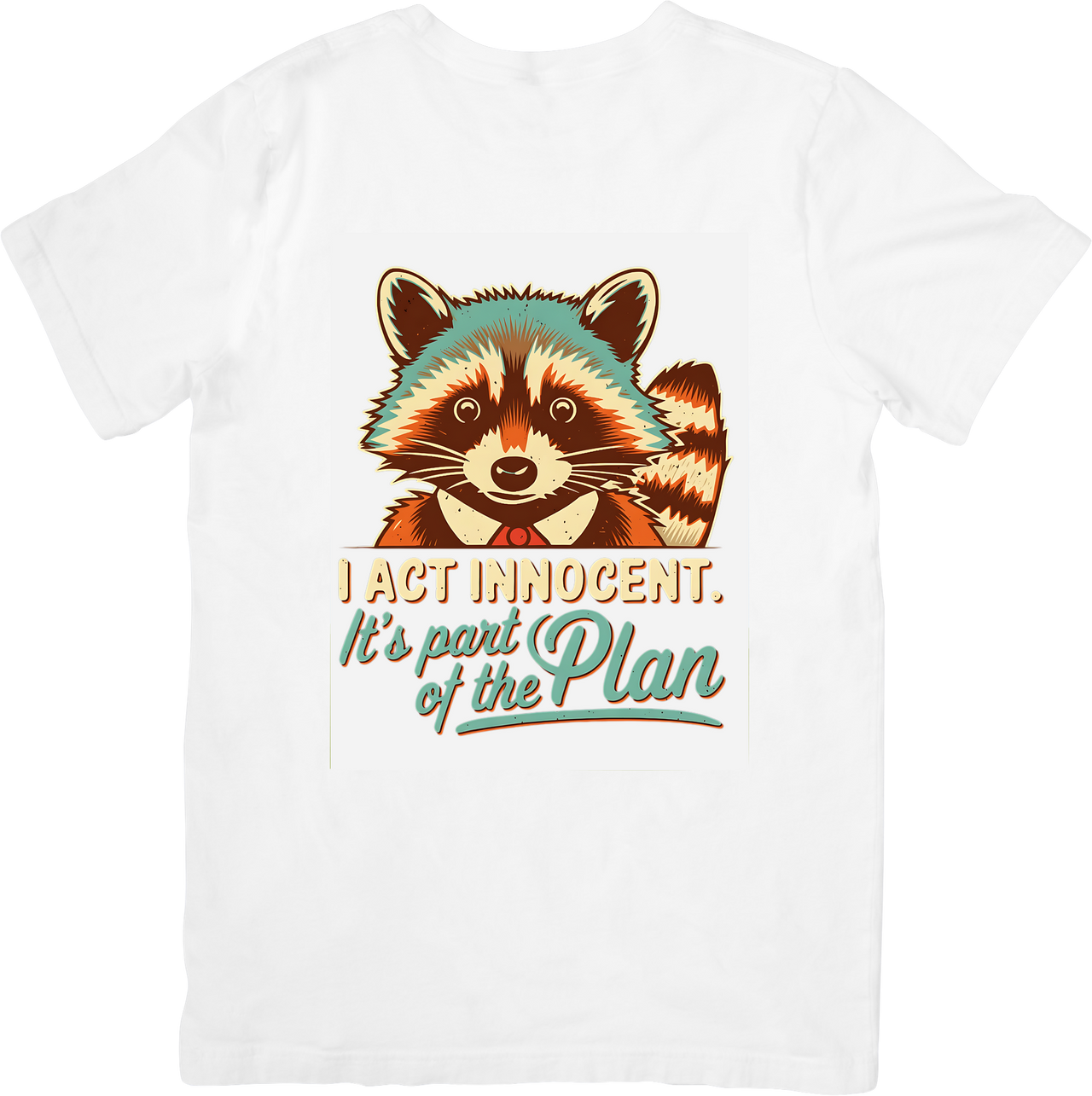 I Act Innocent It Is Part Of The Plan Raccoon T-Shirt | Funny Retro Animal Graphic Tee