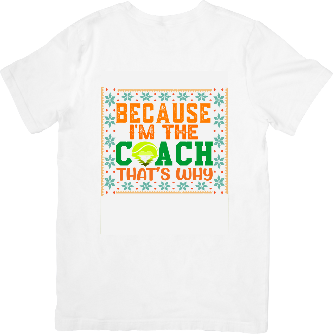 Because I'm The Coach That's Why Tennis T-Shirt | Funny Retro Sports Graphic Tee | Coach Gift