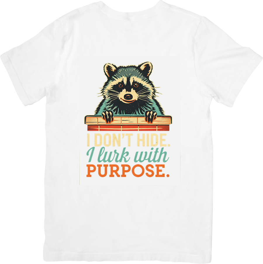 I Don't Hide I Lurk With Purpose Raccoon T-Shirt | Funny Retro Animal Graphic Tee