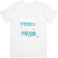 Thumbnail for Always Stay Positive And Kind T-Shirt | Minimalist Inspirational Quote Graphic Tee