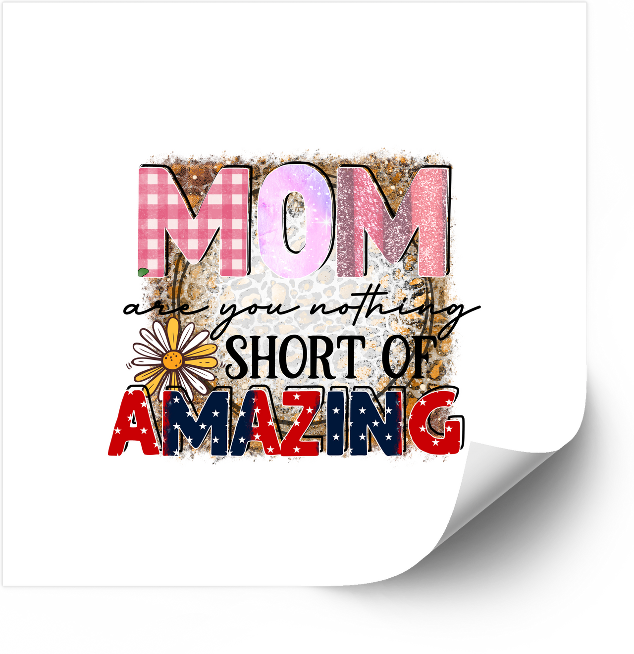 Mom Are You Nothing Short Of Amazing Sticker | Boho Floral Mother Appreciation Vinyl Decal